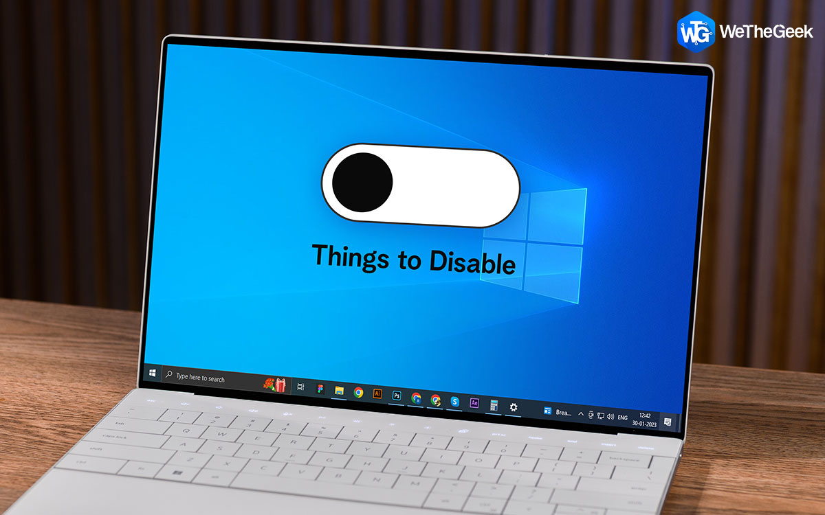 8 Things to Disable On Windows 10